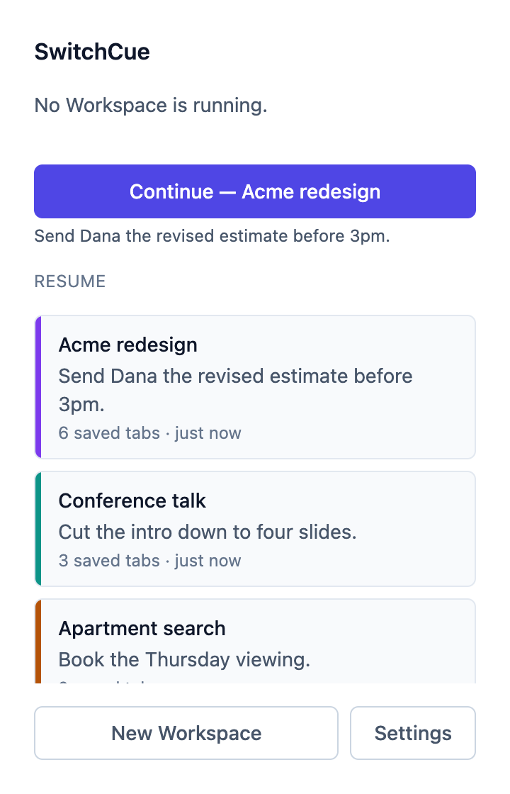 The panel after the browser has been closed and reopened, offering a button reading “Continue — Acme redesign” above a Resume list of all three Workspaces.
