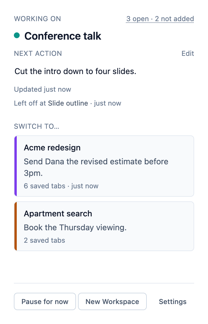 The panel showing the Conference talk Workspace running, its Next Action reading “Cut the intro down to four slides.”, and a line reading “Left off at Slide outline”.